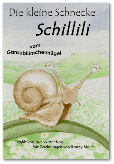 Die kleine Schnecke Schillili, Ines Wittenberg